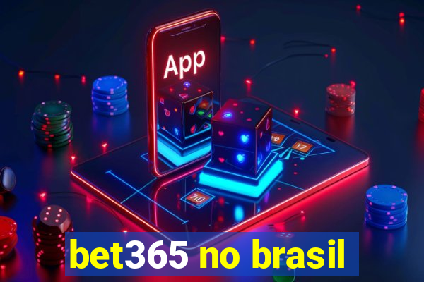 bet365 no brasil