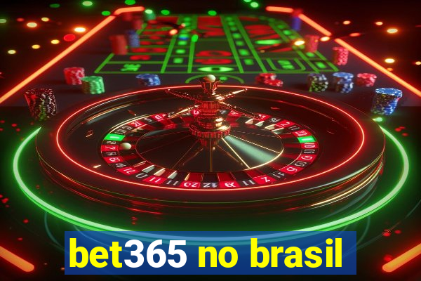 bet365 no brasil