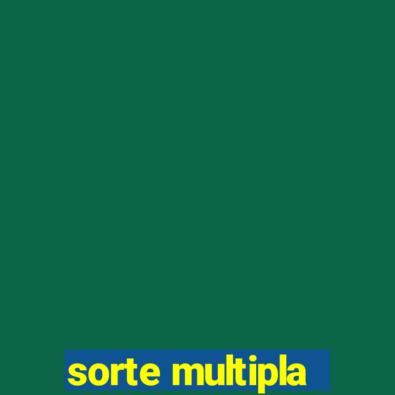 sorte multipla