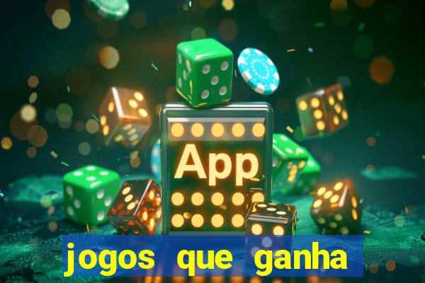 jogos que ganha dinheiro de verdade sem pagar nada