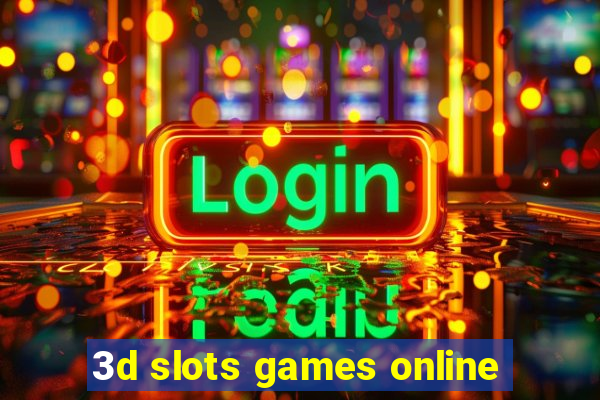 3d slots games online