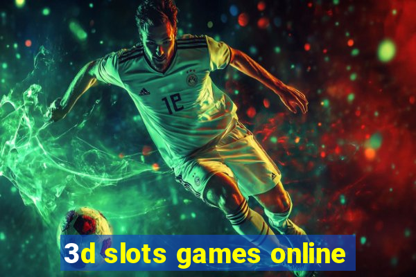 3d slots games online