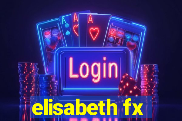 elisabeth fx