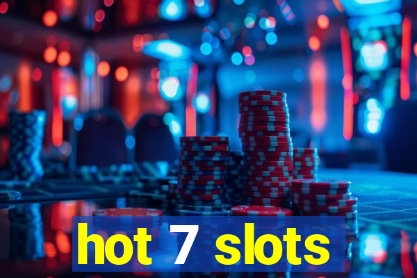 hot 7 slots