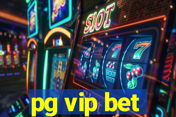 pg vip bet