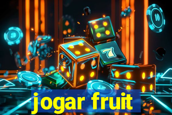 jogar fruit