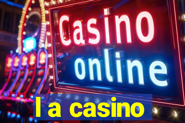 l a casino