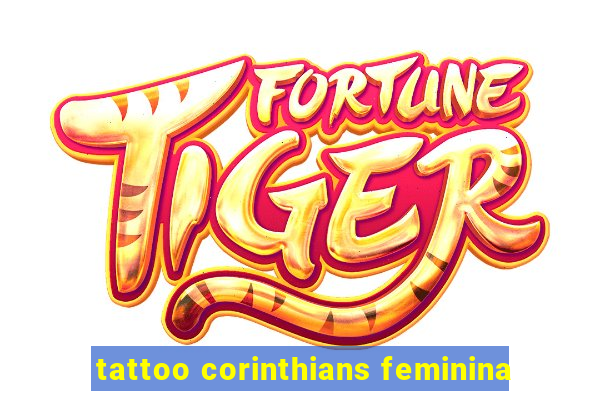 tattoo corinthians feminina