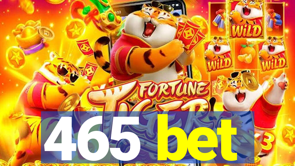 465 bet