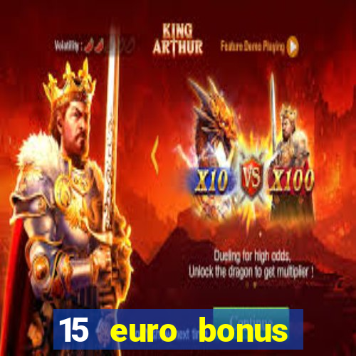 15 euro bonus casino ohne einzahlung