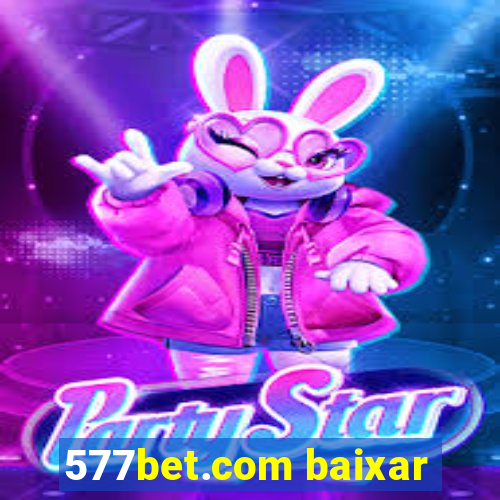 577bet.com baixar