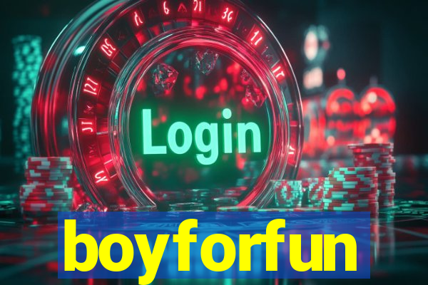 boyforfun