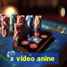 x video anine