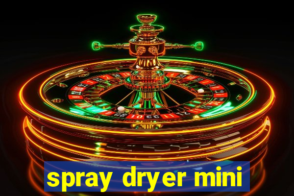 spray dryer mini