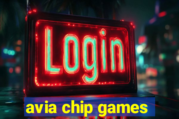 avia chip games