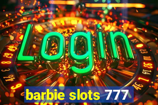 barbie slots 777