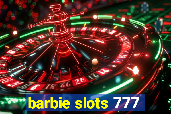 barbie slots 777