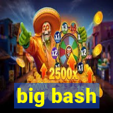 big bash