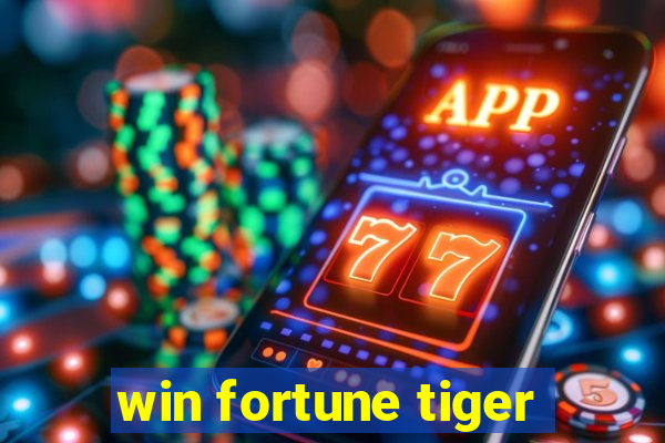 win fortune tiger