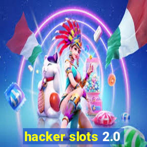 hacker slots 2.0