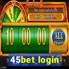 45bet login