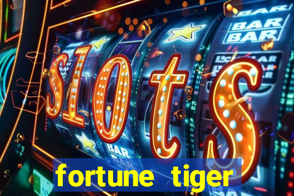 fortune tiger esporte da sorte