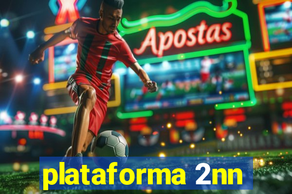 plataforma 2nn