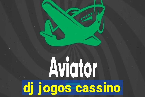 dj jogos cassino