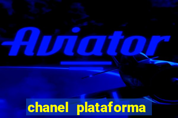 chanel plataforma de jogos