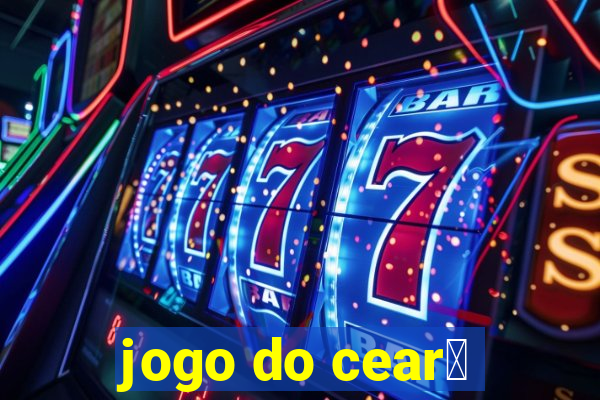 jogo do cear谩