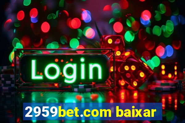 2959bet.com baixar