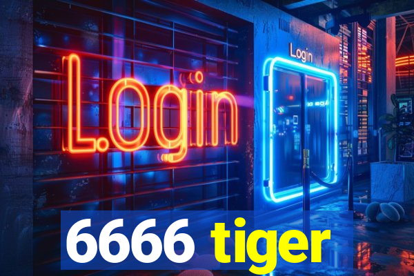 6666 tiger