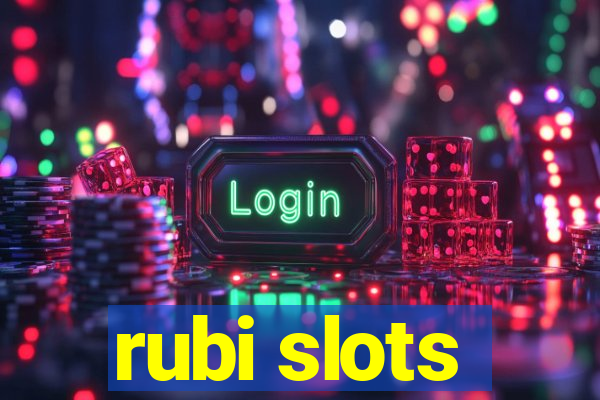 rubi slots