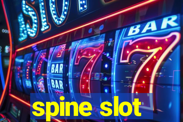 spine slot