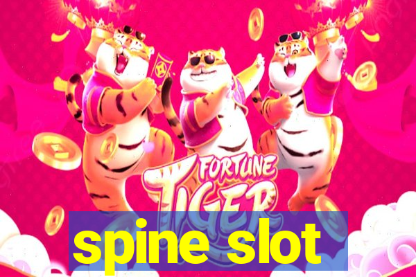 spine slot