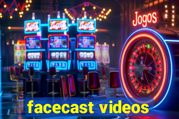 facecast videos