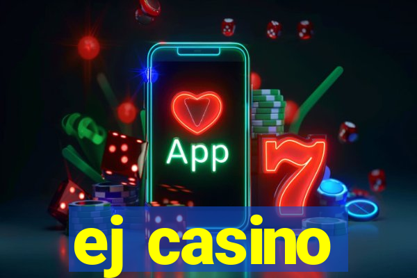 ej casino