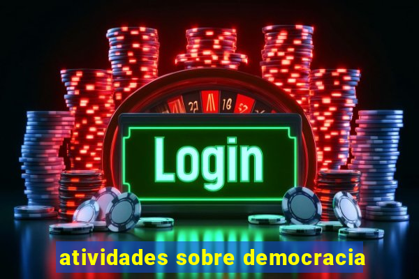 atividades sobre democracia