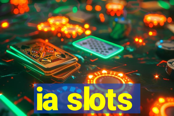 ia slots