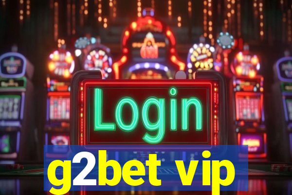 g2bet vip