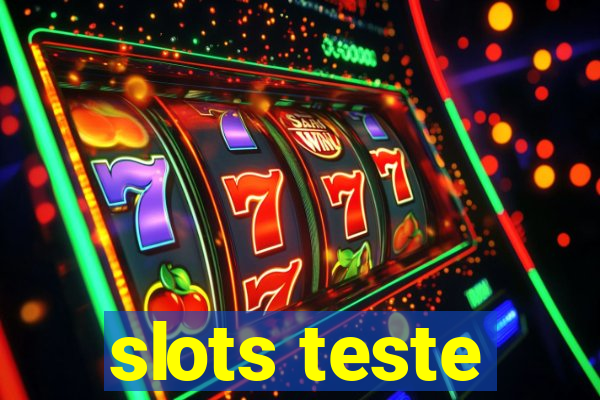 slots teste