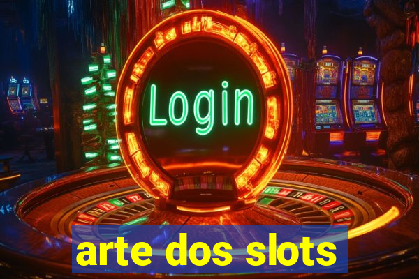 arte dos slots