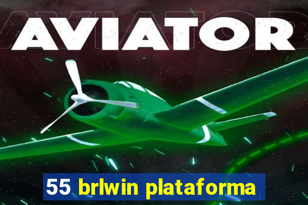 55 brlwin plataforma