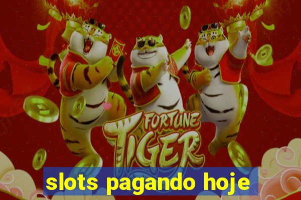 slots pagando hoje