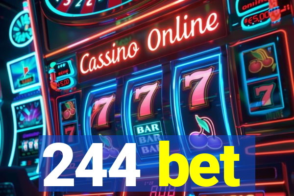 244 bet