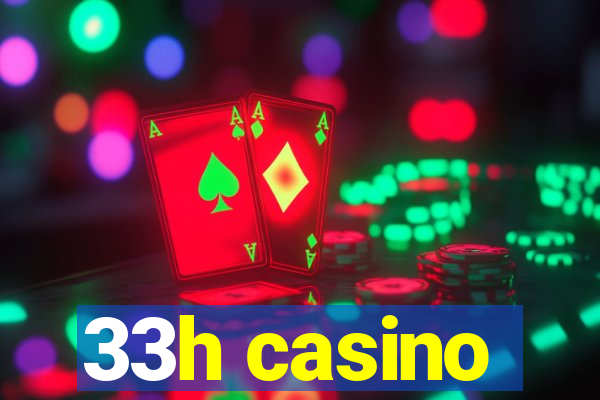 33h casino