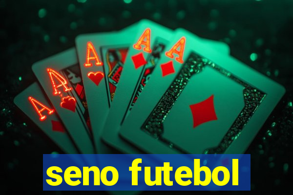 seno futebol