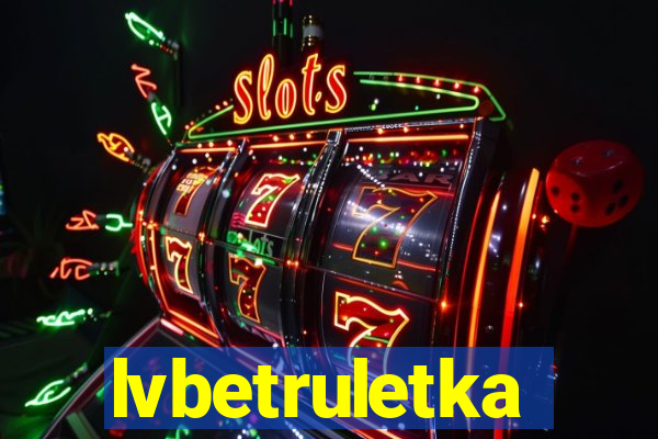 lvbetruletka