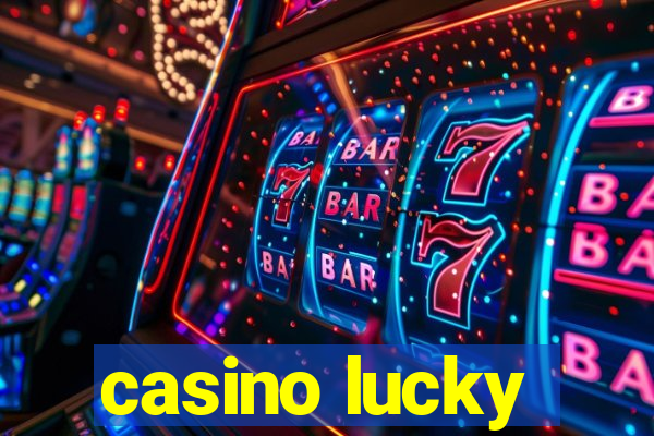 casino lucky