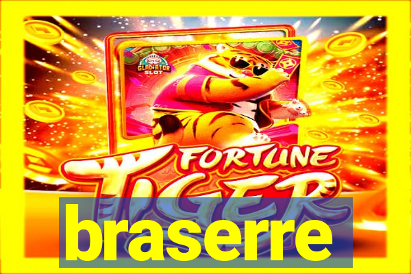 braserre